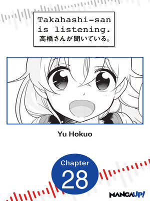 cover image of Takahashi-san is Listening, Chapter 28